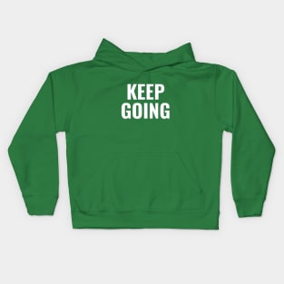 Keep Going Kids Hoodie